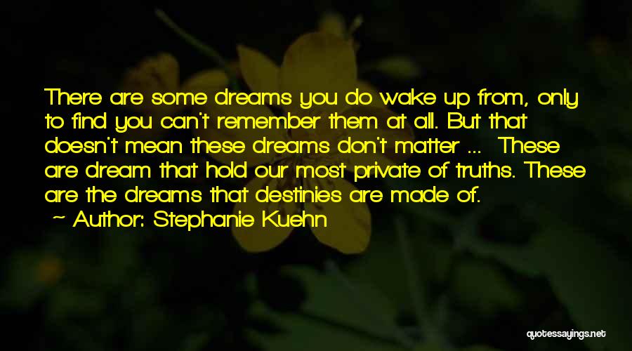 Can't Wake Up Quotes By Stephanie Kuehn