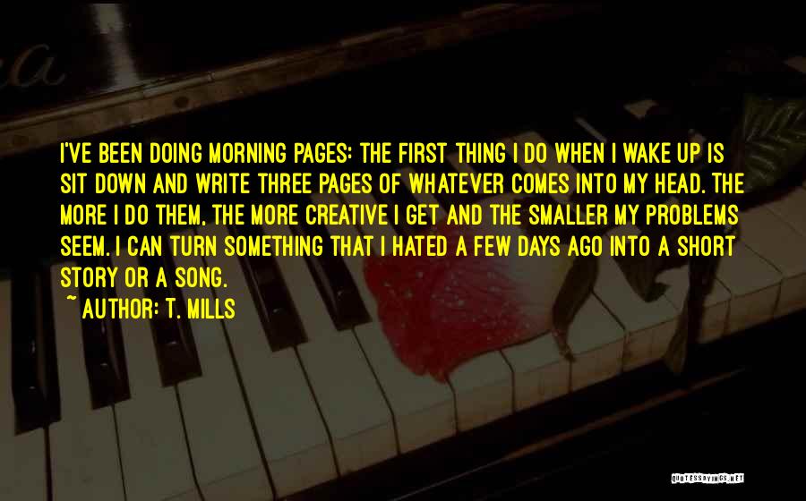 Can't Wake Up Quotes By T. Mills
