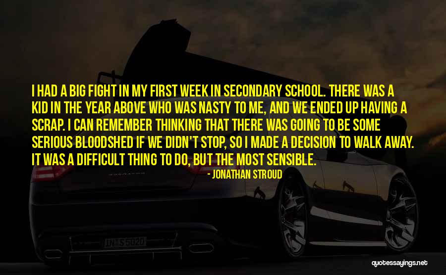 Can't Walk Away Quotes By Jonathan Stroud Can't Walk Away Quotes By Jonathan Stroud