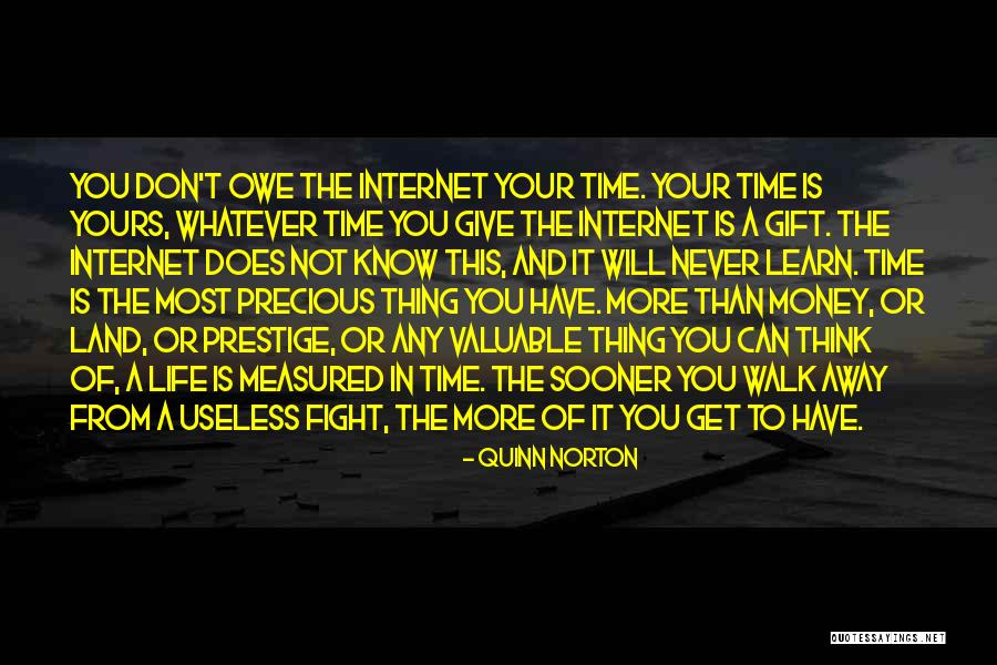 Can't Walk Away Quotes By Quinn Norton Can't Walk Away Quotes By Quinn Norton