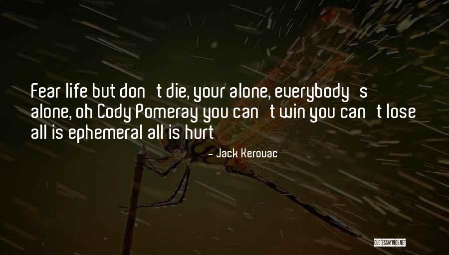 Can't Win Quotes By Jack Kerouac