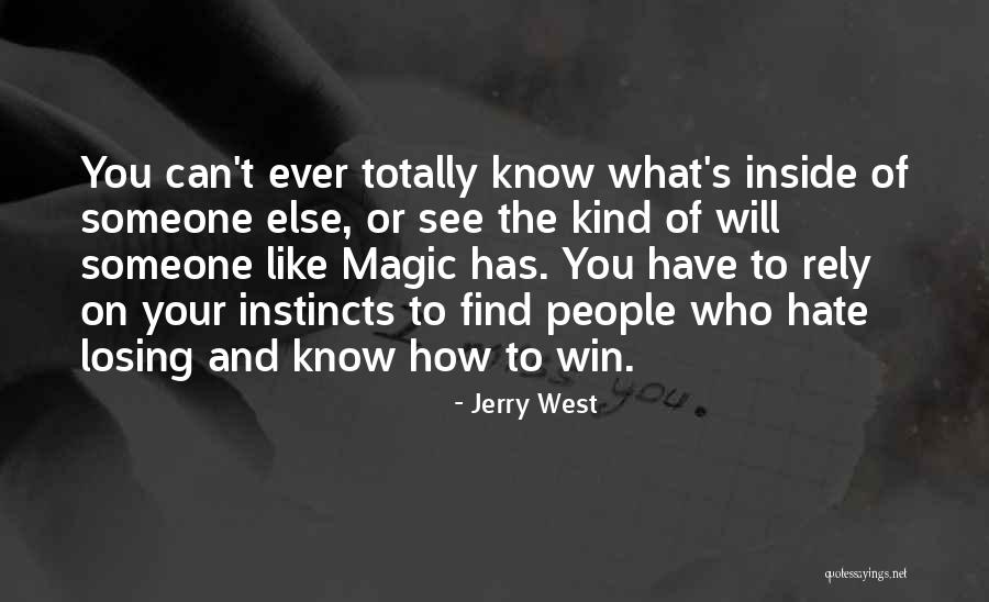 Can't Win Quotes By Jerry West Can't Win Quotes By Jerry West