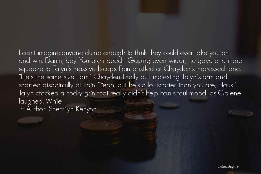 Can't Win Quotes By Sherrilyn Kenyon