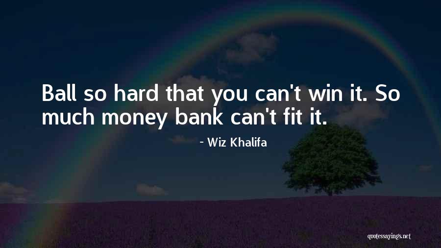 Can't Win Quotes By Wiz Khalifa