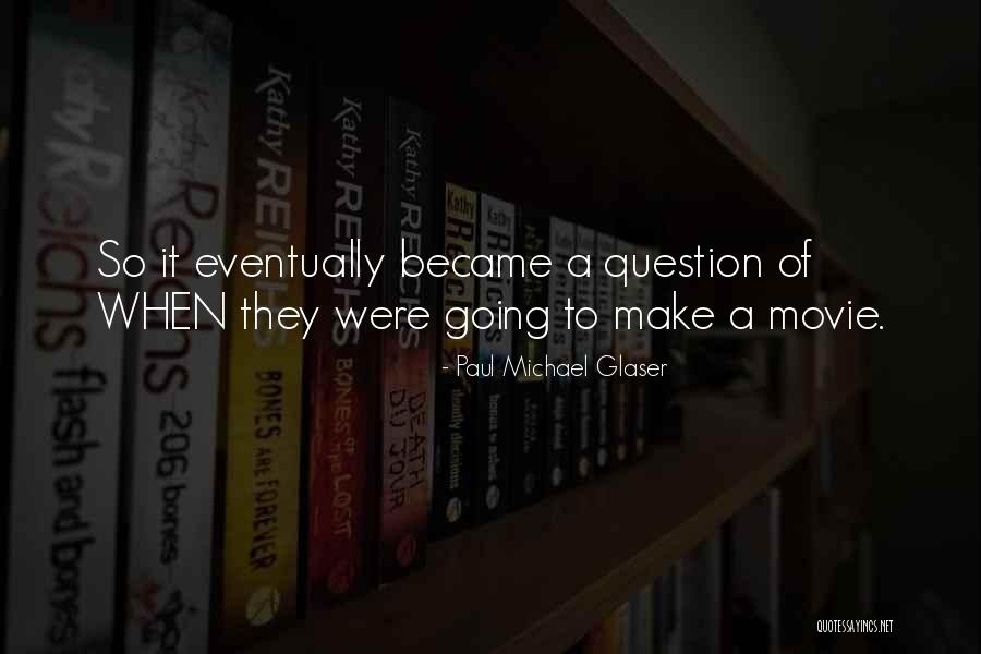 Cantador Nuevo Quotes By Paul Michael Glaser Cantador Nuevo Quotes By Paul Michael Glaser