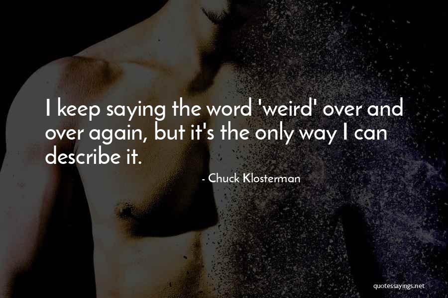 Cantalupi Walter Quotes By Chuck Klosterman Cantalupi Walter Quotes By Chuck Klosterman