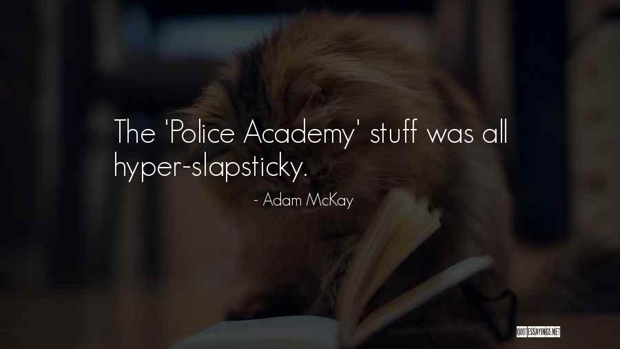 Cantave Dorelus Quotes By Adam McKay Cantave Dorelus Quotes By Adam McKay