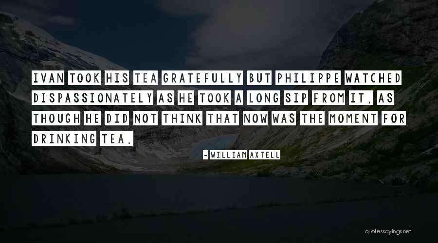 Cantecele Quotes By William Axtell Cantecele Quotes By William Axtell