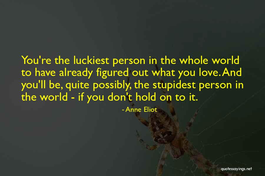 Cantecul Lebedei Quotes By Anne Eliot Cantecul Lebedei Quotes By Anne Eliot