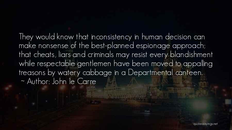 Canteen Quotes By John Le Carre