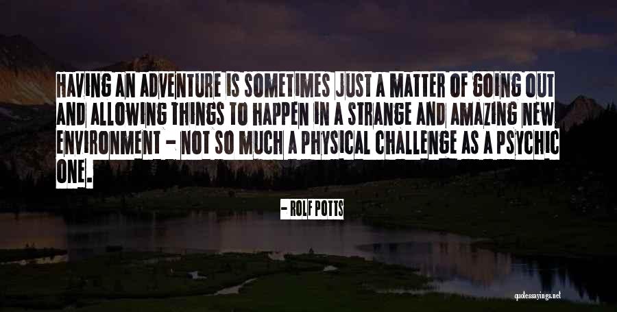 Cantelon Otterness Quotes By Rolf Potts Cantelon Otterness Quotes By Rolf Potts