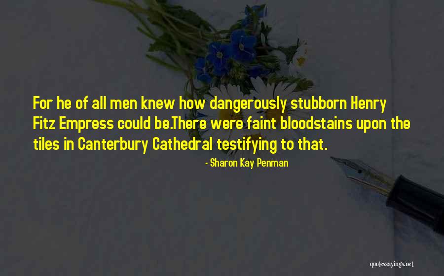 Canterbury Cathedral Quotes By Sharon Kay Penman Canterbury Cathedral Quotes By Sharon Kay Penman