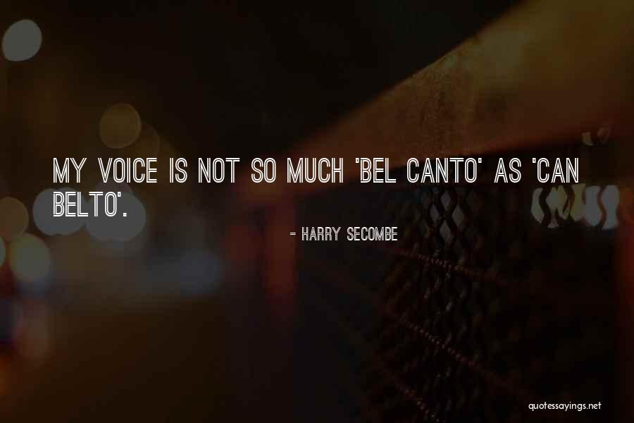 Canto 3 Quotes By Harry Secombe