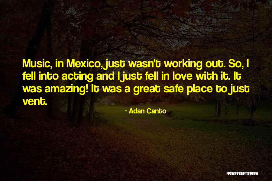 Canto 5 Quotes By Adan Canto