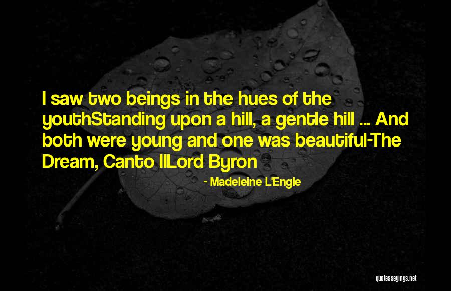 Canto 5 Quotes By Madeleine L'Engle Canto 5 Quotes By Madeleine L'Engle