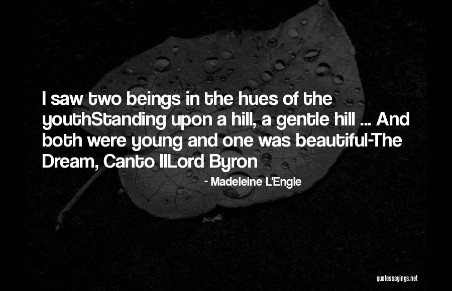 Canto 7 Quotes By Madeleine L'Engle Canto 7 Quotes By Madeleine L'Engle