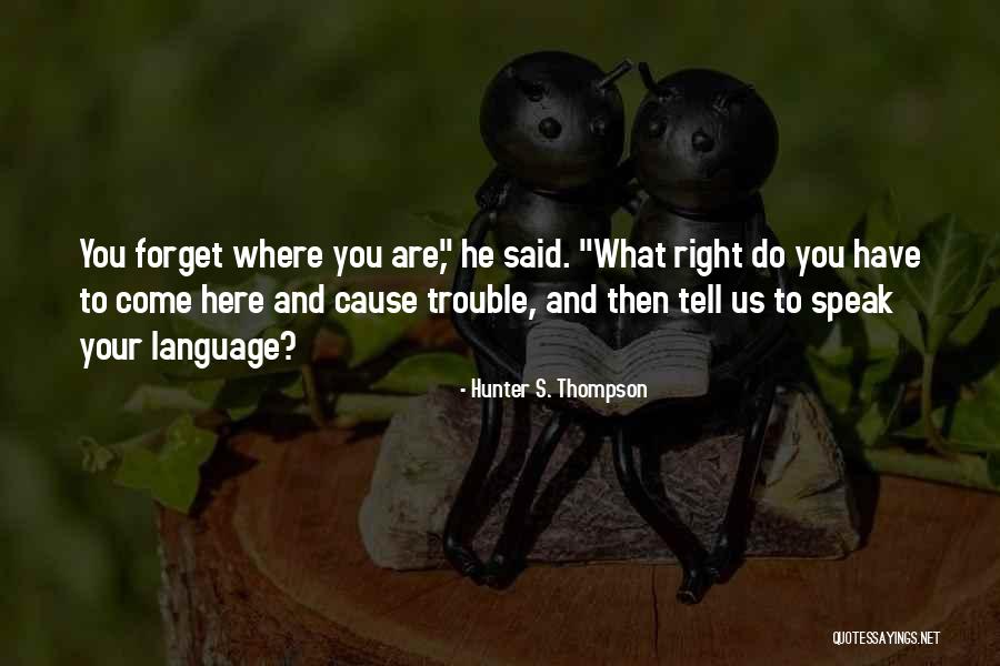 Cantonese Movies Quotes By Hunter S. Thompson Cantonese Movies Quotes By Hunter S. Thompson