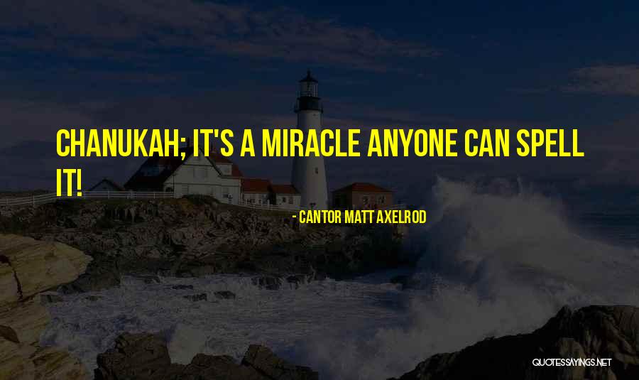 Cantor Matt Axelrod Quotes 1729270 Cantor Matt Axelrod Quotes 1729270