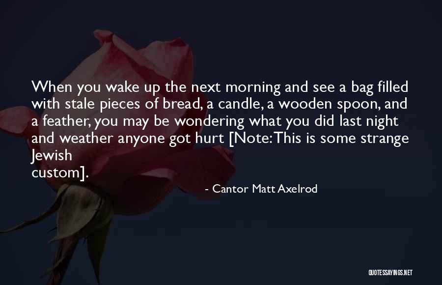 Cantor Matt Axelrod Quotes 1929177 Cantor Matt Axelrod Quotes 1929177