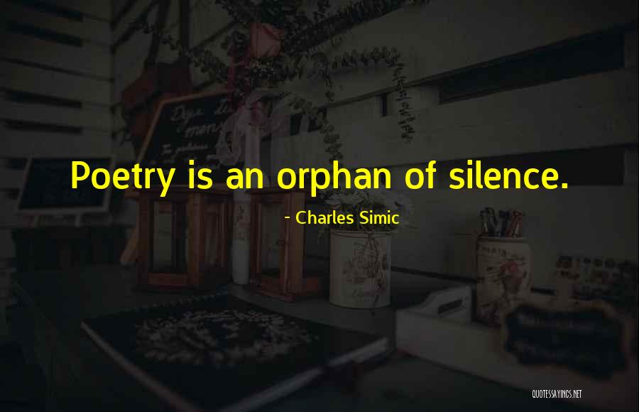 Cantorion Gogledd Quotes By Charles Simic