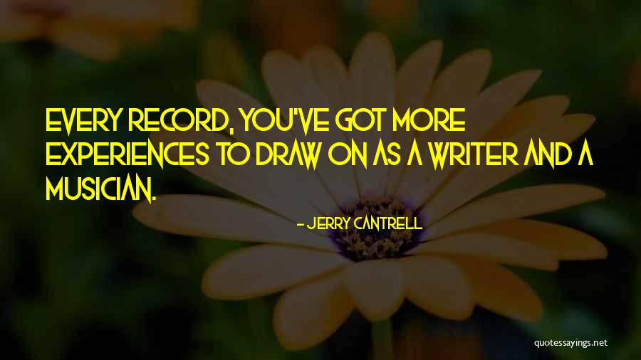 Cantrell Quotes By Jerry Cantrell Cantrell Quotes By Jerry Cantrell