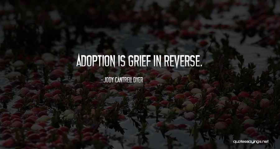 Cantrell Quotes By Jody Cantrell Dyer Cantrell Quotes By Jody Cantrell Dyer