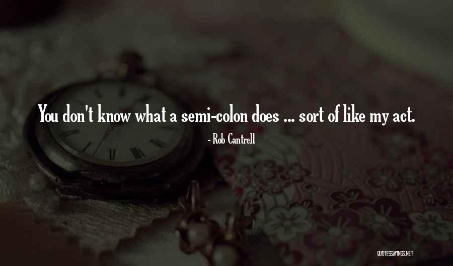 Cantrell Quotes By Rob Cantrell Cantrell Quotes By Rob Cantrell