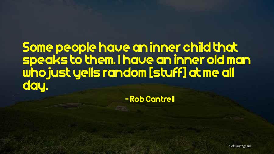 Cantrell Quotes By Rob Cantrell Cantrell Quotes By Rob Cantrell