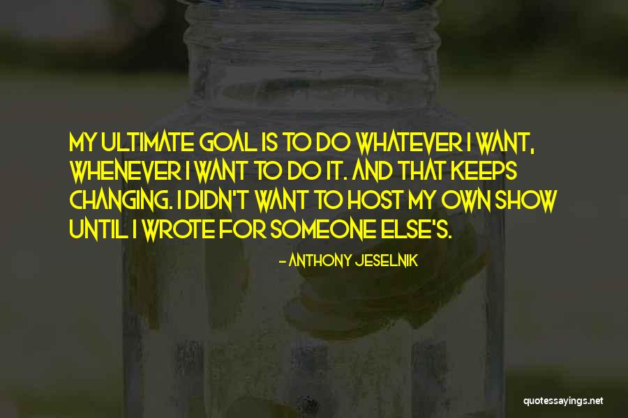 Cantura Hoa Quotes By Anthony Jeselnik Cantura Hoa Quotes By Anthony Jeselnik