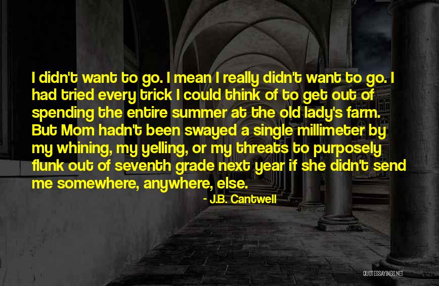 Cantwell Quotes By J.B. Cantwell Cantwell Quotes By J.B. Cantwell