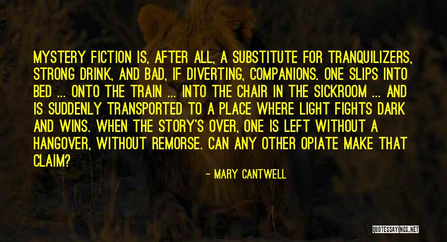 Cantwell Quotes By Mary Cantwell Cantwell Quotes By Mary Cantwell