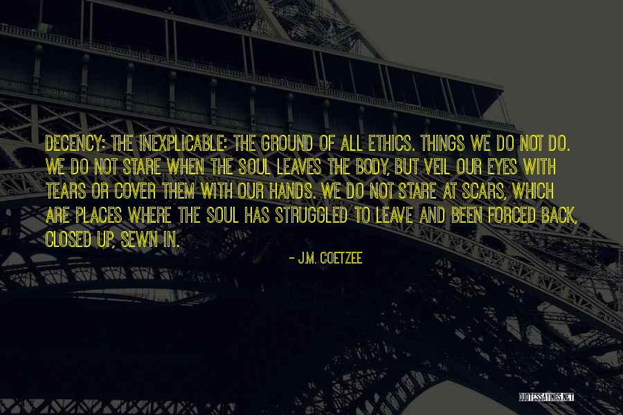 Canuelas De Hierro Quotes By J.M. Coetzee Canuelas De Hierro Quotes By J.M. Coetzee