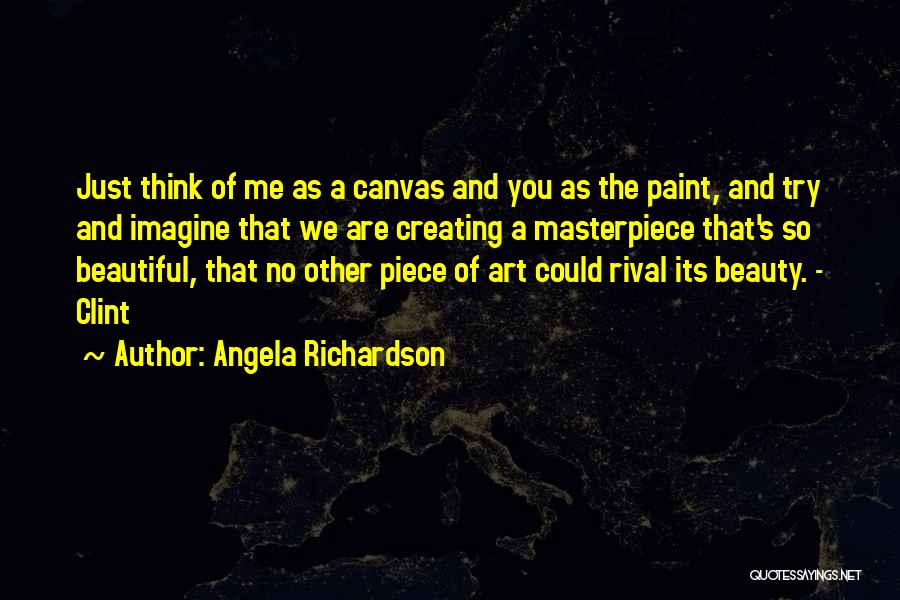 Canvas Art And Quotes By Angela Richardson