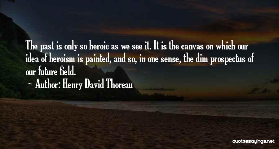 Canvas Ideas Quotes By Henry David Thoreau