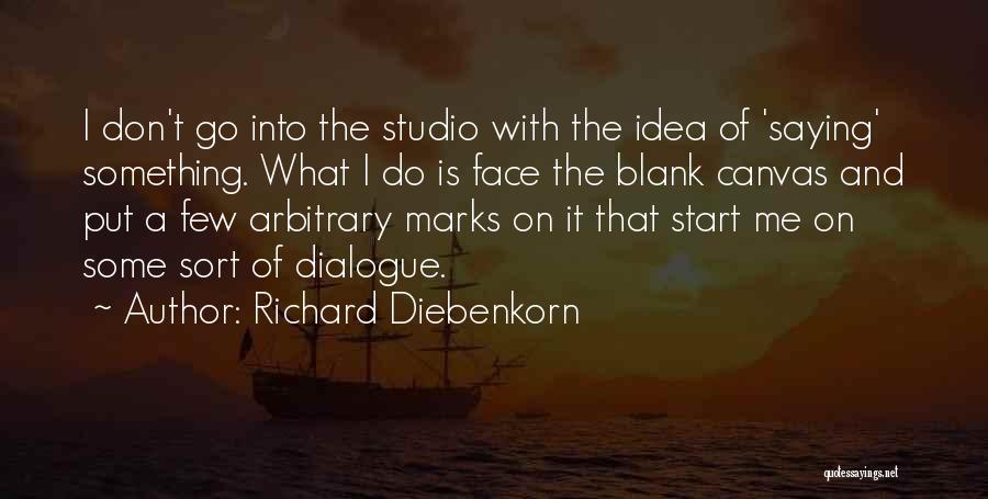 Canvas Ideas Quotes By Richard Diebenkorn