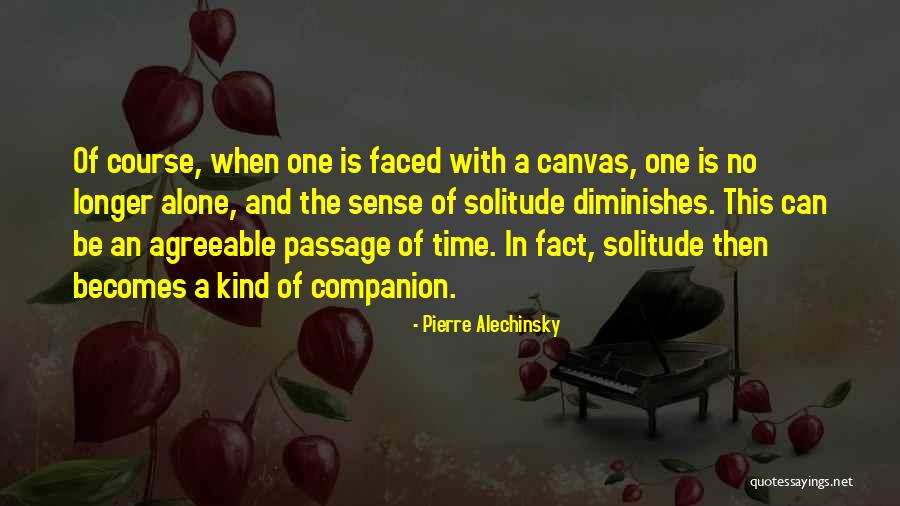 Canvas Of Time Quotes By Pierre Alechinsky Canvas Of Time Quotes By Pierre Alechinsky