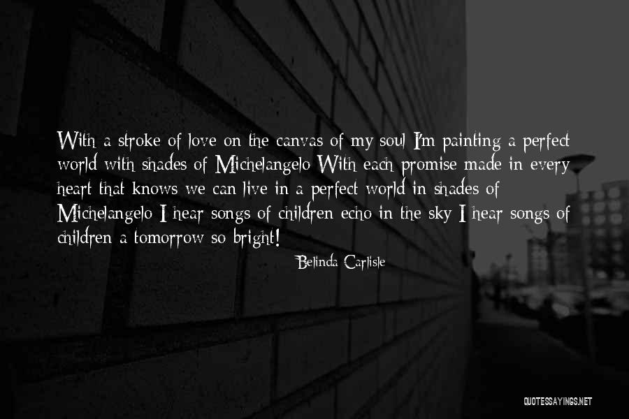 Canvas Painting Of Quotes By Belinda Carlisle Canvas Painting Of Quotes By Belinda Carlisle