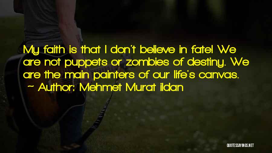 Canvas Quotes By Mehmet Murat Ildan