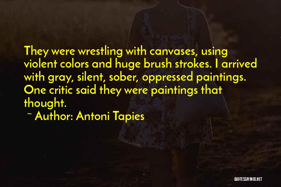 Canvases Quotes By Antoni Tapies