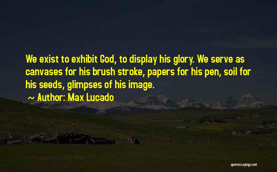 Canvases Quotes By Max Lucado