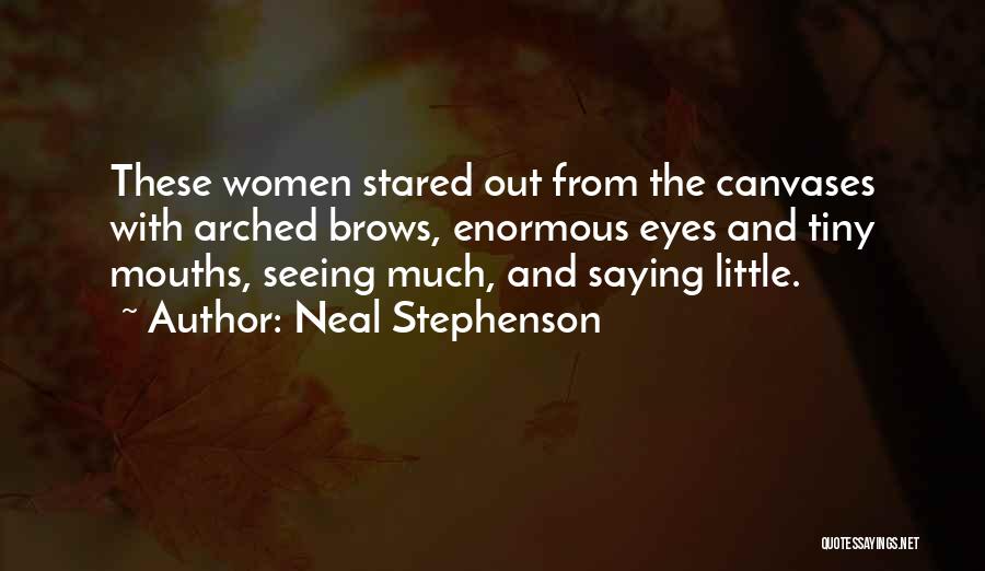 Canvases Quotes By Neal Stephenson