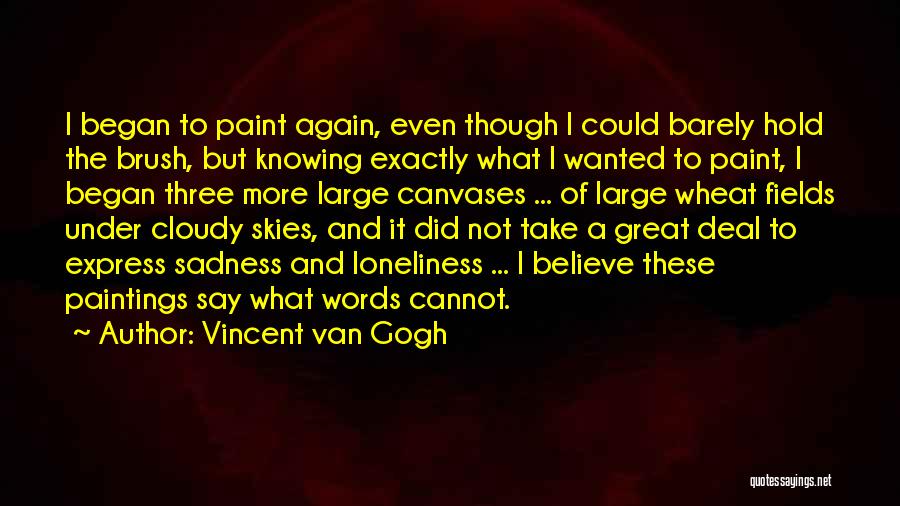 Canvases Quotes By Vincent Van Gogh