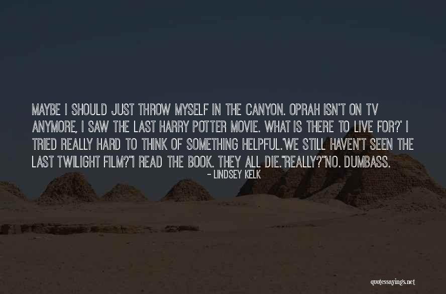 Canyon The Book Quotes By Lindsey Kelk Canyon The Book Quotes By Lindsey Kelk