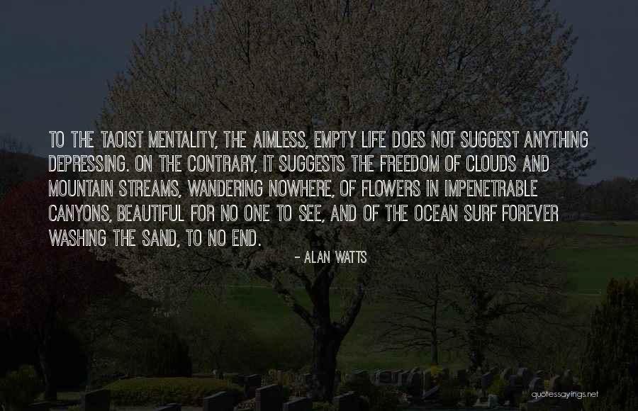Canyons Quotes By Alan Watts Canyons Quotes By Alan Watts