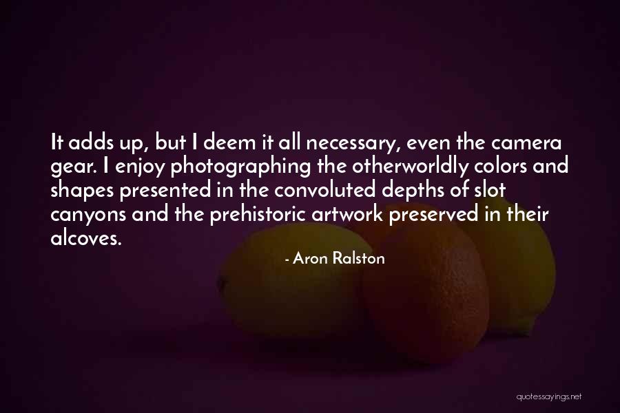Canyons Quotes By Aron Ralston Canyons Quotes By Aron Ralston