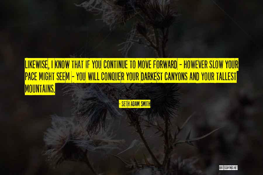 Canyons Quotes By Seth Adam Smith Canyons Quotes By Seth Adam Smith