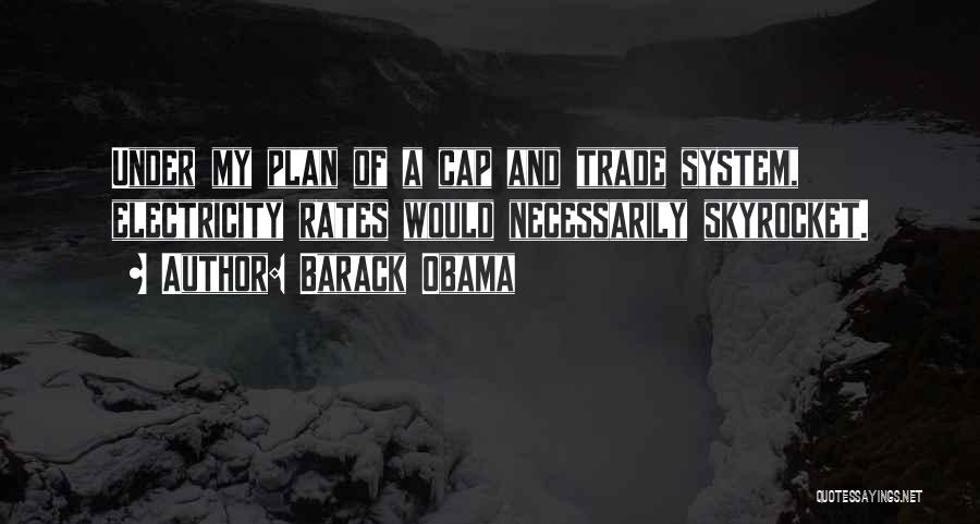 Cap And Trade Quotes By Barack Obama