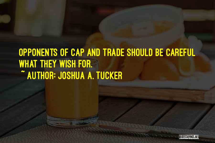 Cap And Trade Quotes By Joshua A. Tucker