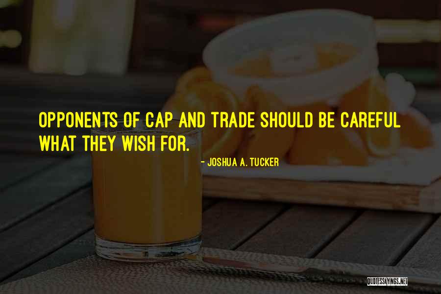 Cap And Trade Quotes By Joshua A. Tucker