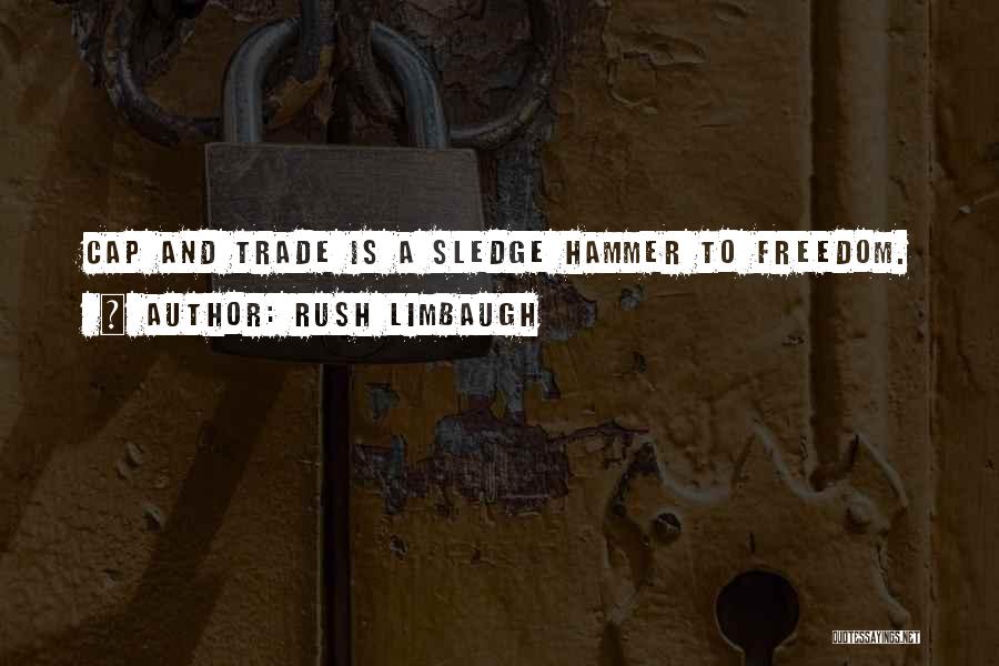 Cap And Trade Quotes By Rush Limbaugh